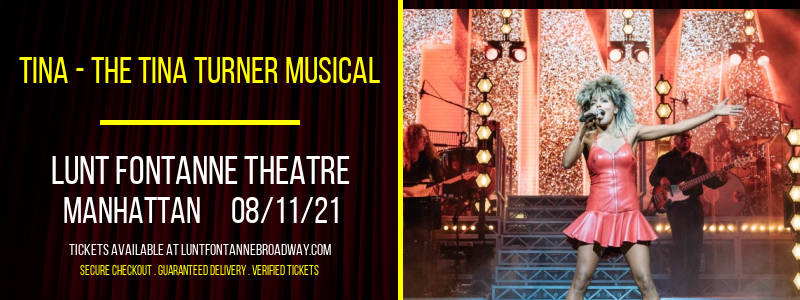 TINA - The Tina Turner Musical at Lunt Fontanne Theatre tickets TINA - The Tina Turner Musical at Lunt Fontanne Theatre