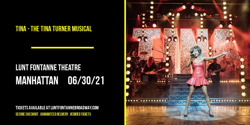 TINA - The Tina Turner Musical at Lunt Fontanne Theatre tickets TINA - The Tina Turner Musical at Lunt Fontanne Theatre