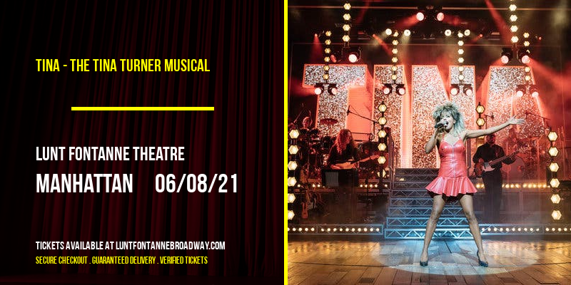 TINA - The Tina Turner Musical at Lunt Fontanne Theatre tickets TINA - The Tina Turner Musical at Lunt Fontanne Theatre