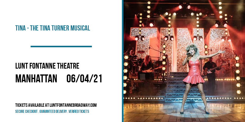 TINA - The Tina Turner Musical at Lunt Fontanne Theatre tickets TINA - The Tina Turner Musical at Lunt Fontanne Theatre