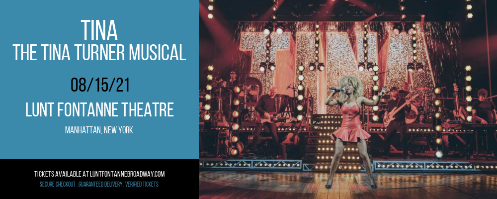 TINA - The Tina Turner Musical at Lunt Fontanne Theatre tickets TINA - The Tina Turner Musical at Lunt Fontanne Theatre