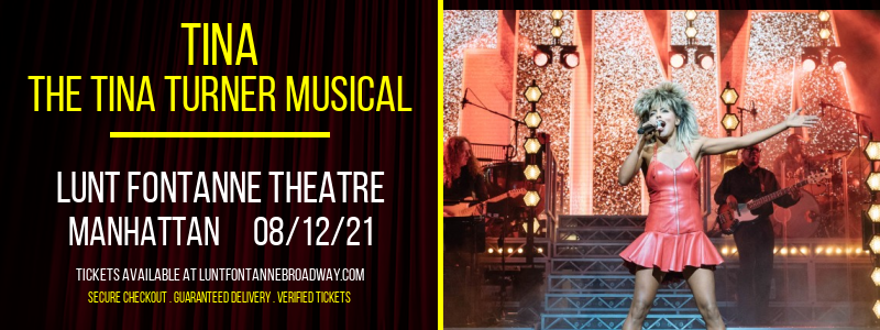 TINA - The Tina Turner Musical at Lunt Fontanne Theatre tickets TINA - The Tina Turner Musical at Lunt Fontanne Theatre