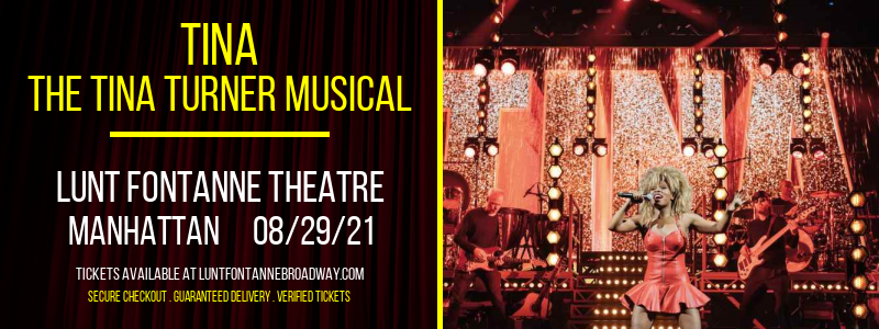 TINA - The Tina Turner Musical at Lunt Fontanne Theatre tickets TINA - The Tina Turner Musical at Lunt Fontanne Theatre