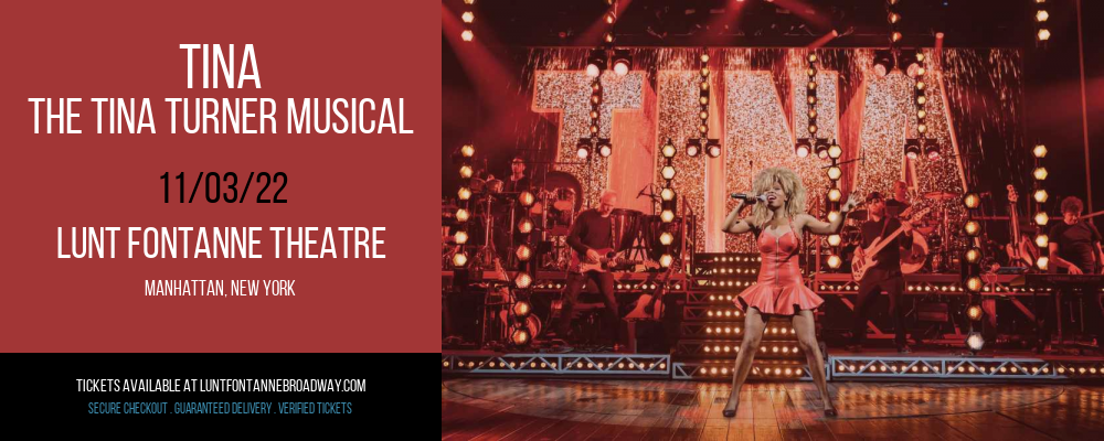 TINA - The Tina Turner Musical [CANCELLED] at Lunt Fontanne Theatre