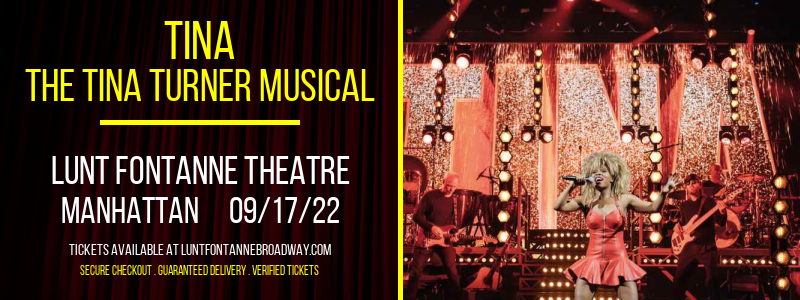 TINA - The Tina Turner Musical [CANCELLED] at Lunt Fontanne Theatre