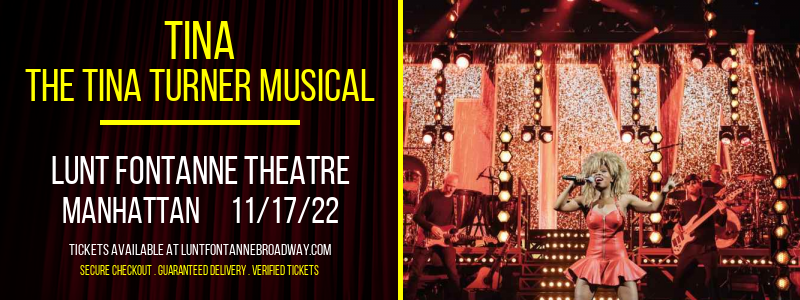 TINA - The Tina Turner Musical [CANCELLED] at Lunt Fontanne Theatre